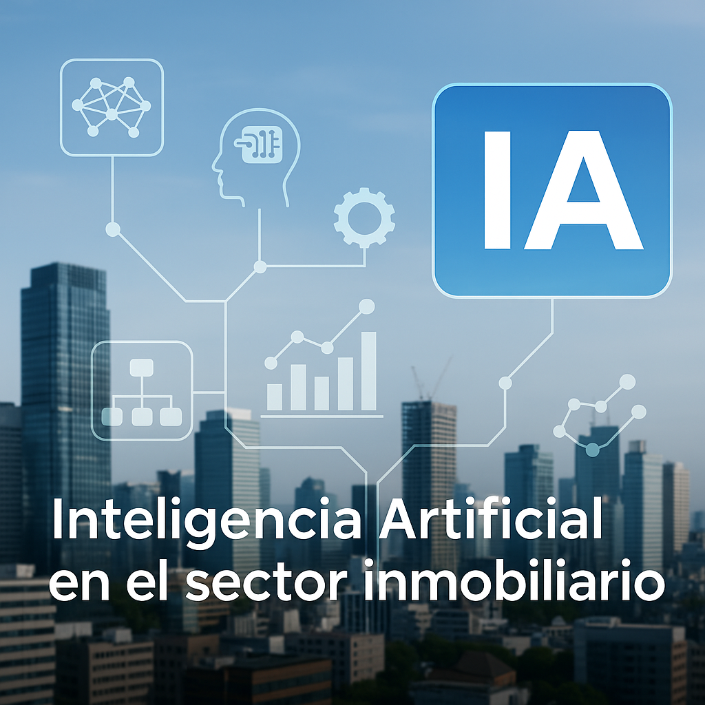 Inteligencia Artificial en el sector inmobiliario: de tendencia a herramienta estratégica